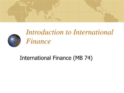 Ppt Introduction To International Finance Powerpoint Presentation