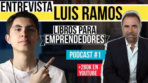 LO LOGRÉ Entrevista a LUIS RAMOS Libros Para Emprendedores YouTube