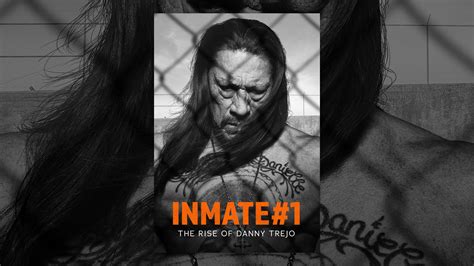 Inmate 1 The Rise Of Danny Trejo YouTube