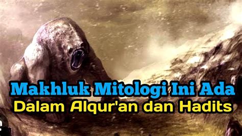 Makhluk Mitologi Dalam Islam Yang Dikisahkan Alqur An Dan Hadits