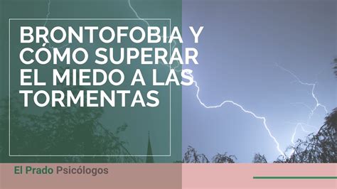 Descubre qué es la brontofobia el miedo a los truenos y cómo superarlo