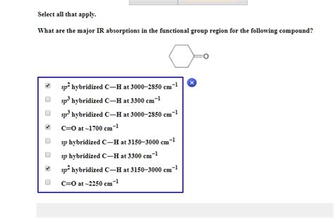 Solved Select All That Apply What Are The Major Ir Absorptions In The