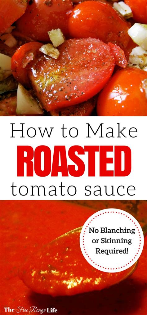 How To Make Roasted Tomato Sauce No Skinning Needed Recipe Fresh