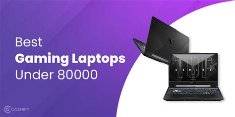 5 Best Gaming Laptops Under 80000 In India April 2024 Cashify Laptops