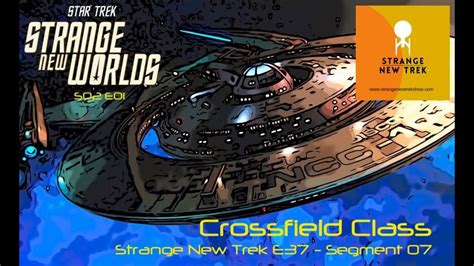 Star Trek Strange New Worlds S02e01 Crossfield Class Strange New Trek E37 Segment 07 Youtube