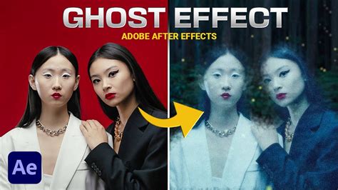 How To Become A Ghost Ghost Effect In Adobe After Effects Tutorial