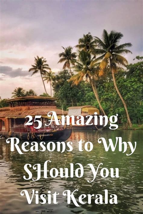 25 Reasons To Visit Kerala Once In Your Life Travel Destinations In