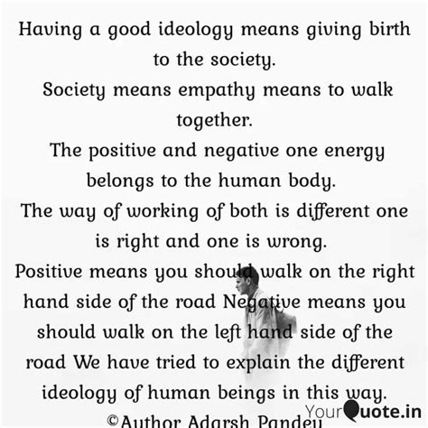 Having A Good Ideology Me Quotes Writings By ADARSH PANDEY