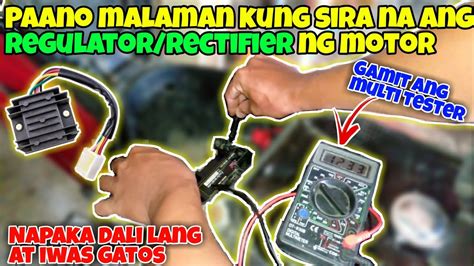 PAANO MALAMAN KUNG SIRA NA ANG REGULATOR RECTIFIER NG MOTOR MOTORSTAR