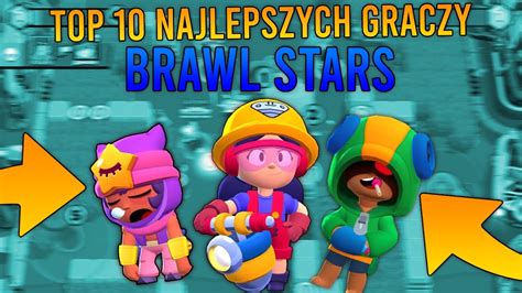 Top Najlepszych Graczy Brawl Stars Wed Ug Mojej Opinii Brawl Stars