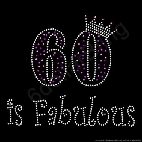 60 Is Fabulous Rhinestone Iron On Crystal Bling Transfer Applique