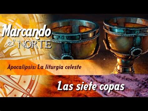 M N Apocalipsis La Liturgia Celeste Las Siete Copas Youtube