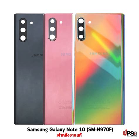 อะไหล่ ฝาหลังแท้ Samsung Galaxy Note 10 Sm N970f Original อะไหล่มือ