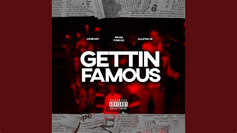 Gettin Famous Feat Rio Da Yung Og Louie Ray YouTube