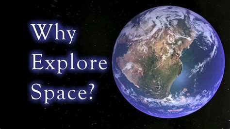 Why Explore Space Youtube