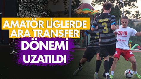 Amatör Liglerde Ara Transfer Dönemi Uzatıldı Medyabar