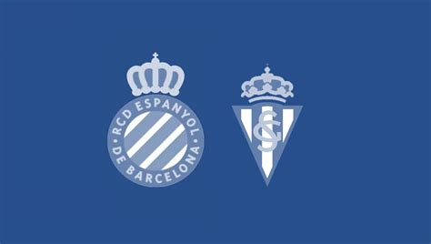 Horario Y D Nde Ver El Rcd Espanyol Sporting De Gij N De La Vuelta De