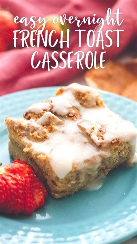 Easy Overnight French Toast Casserole An Immersive Guide By A Mind Full Mom Healthy Easy