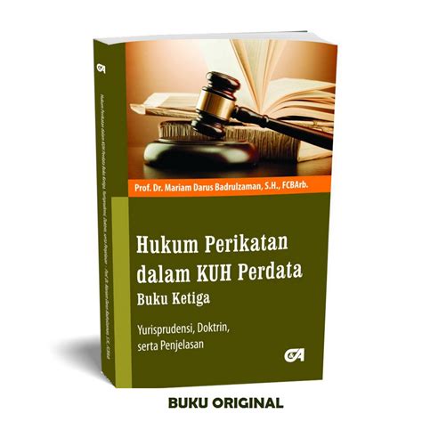 Hukum Perikatan Dalam Kuh Perdata Buku Ketiga Yurisprudensi Doktrin