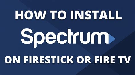 How To Watch Spectrum Tv App On Firestick Or Fire Tv Step By Step