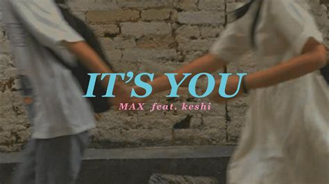 Thaisub Max Its You Feat Keshi Youtube