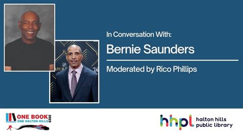 Halton Hills Lecture Series Bernie Saunders In Conversation With Rico