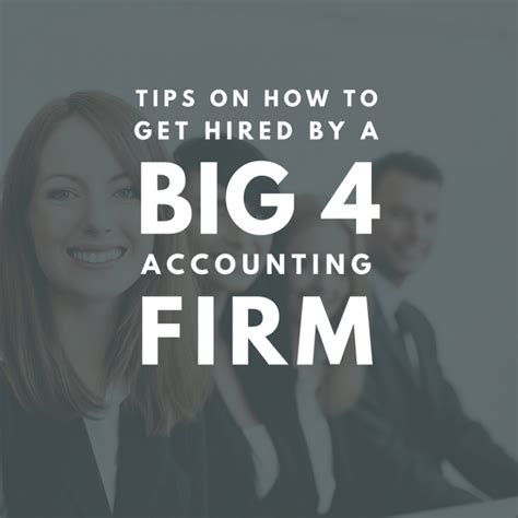 Tips On How To Get Hired By A Big 4 Accounting Firm Uworld Accounting