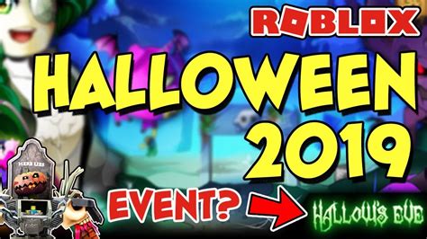 👻 Roblox Halloween 2019 Event 🎃 ️ What We Know Bloxtober And Hallow S Eve 2009 2018 Youtube