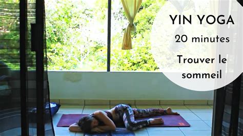 Yin Yoga Du Soir Minutes Pour Te Relaxer Et T Aider T Endormir