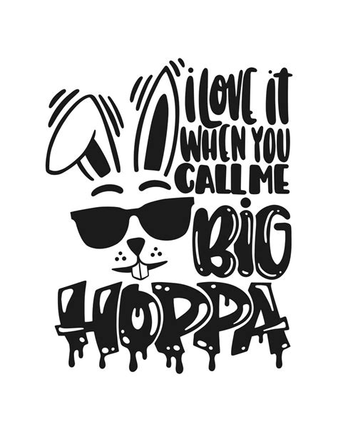 I Love It When You Call Me Big Hoppa Layered Cut Files Svg Etsy