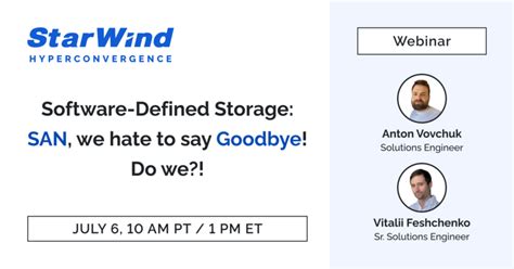 Starwind Free Webinar Choosing Between San And Sds Starwind