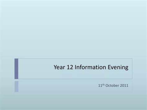 Ppt Year 12 Information Evening Powerpoint Presentation Free