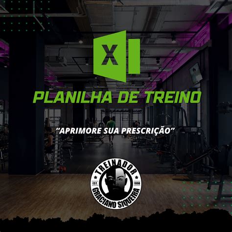 PLANILHA PARA PRESCRIÇÃO DE TREINO DE MUSCULAÇÃO Graciano Siqueira