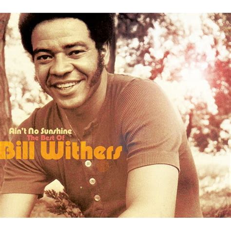 Bill Withers Aint No Sunshine The Best Of Bill Withers Cd