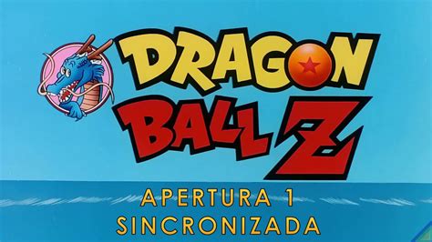 Dragon Ball Z Opening Apertura 1 Sincronizada Español Castellano