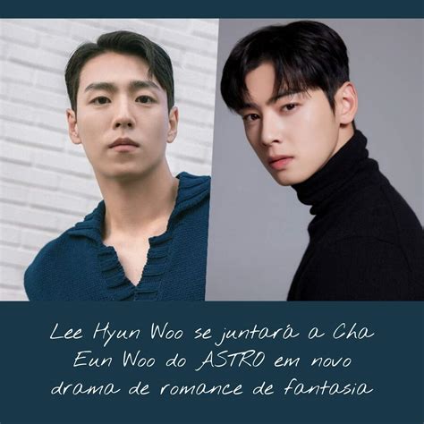 Lee Hyun Woo se juntará a Cha Eun Woo do ASTRO em novo drama de romance