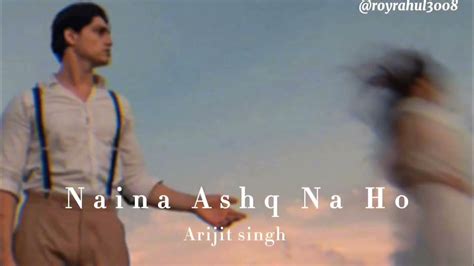 Naina Ashq Na Ho Hindi Lyrics Holiday Arijit Singh Youtube