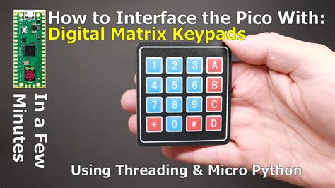 Interfacing A Matrix Keypad To The Raspberry Pi Pico Microcontroller