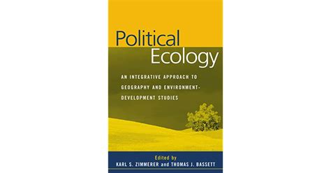 Political Ecology An Integrative Approach To Geography And Environment