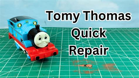 Tomy Thomas Quick Repair Thomas And Friends Tomy Thomas Repair Youtube