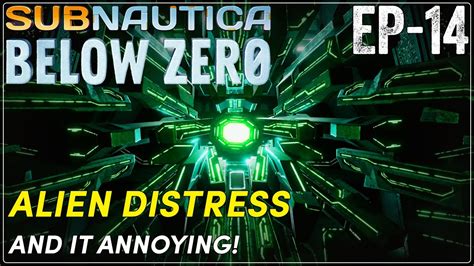 Subnautica Below Zero EP14 ALIEN DISTRESS SIGNAL YouTube