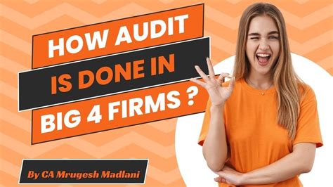 How Audit Is Done By Big 4 Audit Firms Youtube