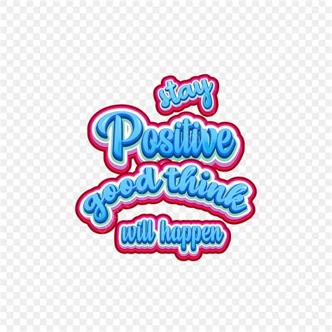 Stay Positive Clipart PNG, Vector, PSD, and Clipart With Transparent ...