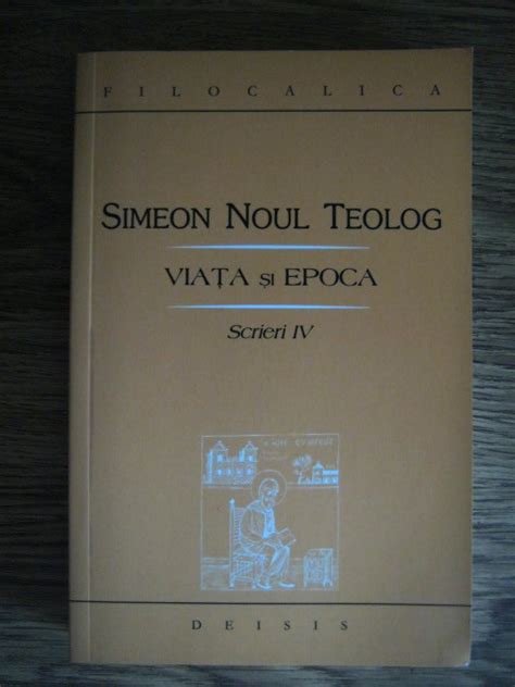 Simeon Noul Teolog Viata si epoca Scrieri volumul 4 Cumpără