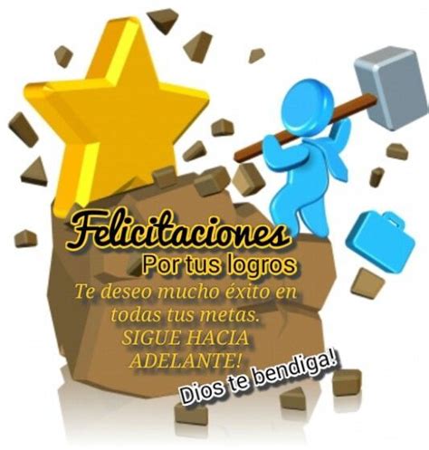 Felicidades Por Tus Logros Fraces De Felicitaciones Felicitaciones