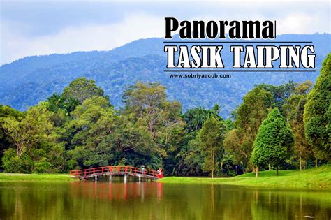 Perak Trip Panorama Taman Tasik Taiping Sobriyaacob