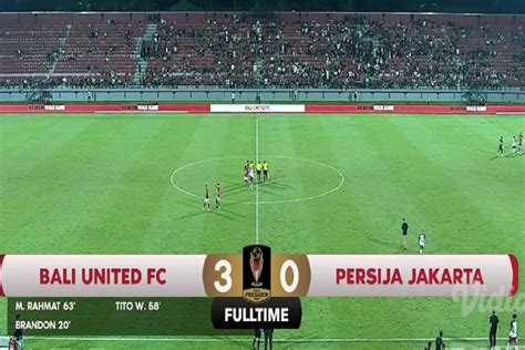 Bali United Kalahkan Persija Skor Serdadu Tridatu Tetap