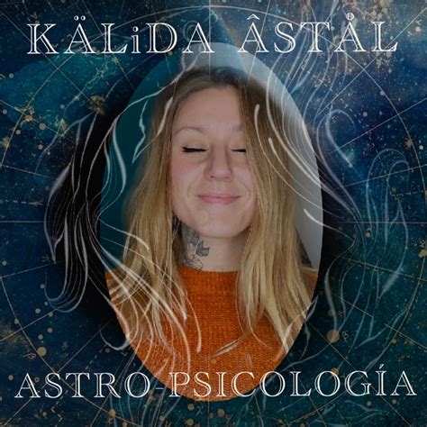 Astrolog A Psicol Gica Y Evolutiva Podcast Podtail