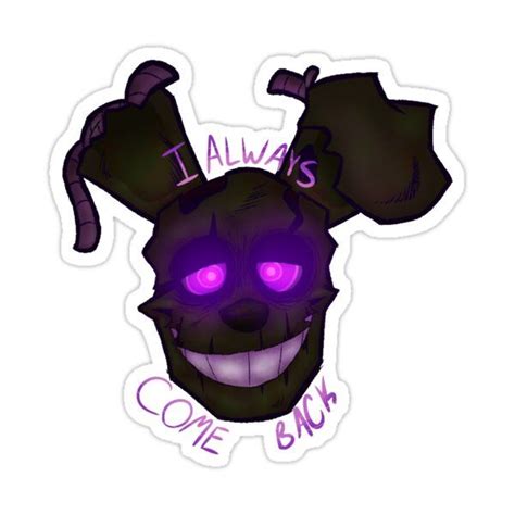 Springtrap Sticker I Always Come Back Sticker For Sale By