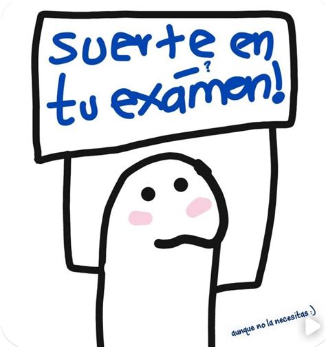 Pin En Flork En Buena Suerte Examen Imagenes De Buena Suerte